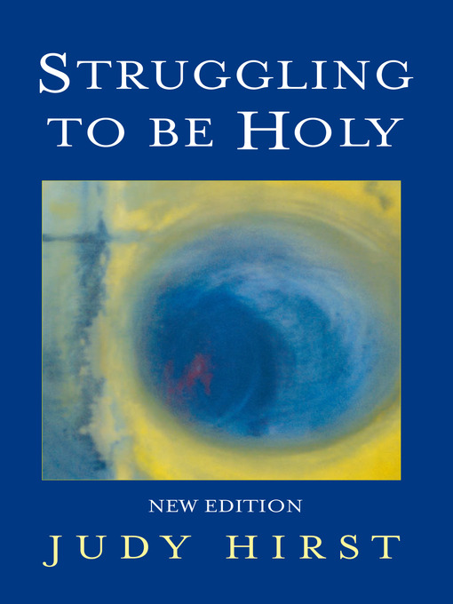 Title details for Struggling to be Holy by Judy Hirst - Available